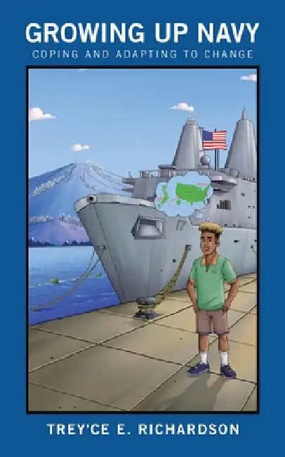 Growing up Navy: Coping and Adapting to Change by Trey'ce E. Richardson