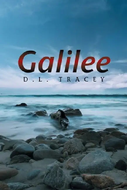 Galilee by D. L. Tracey