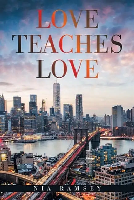 Love Teaches Love by Nia Ramsey