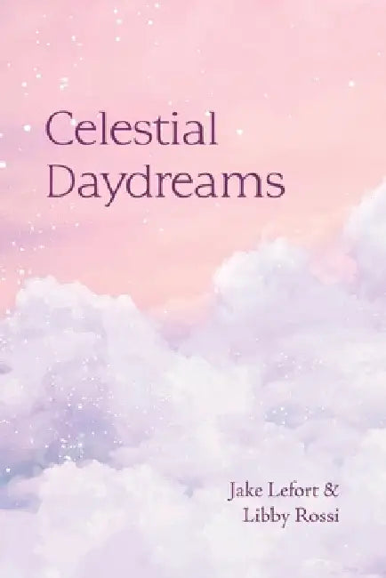 Celestial Daydreams by Jake Lefort