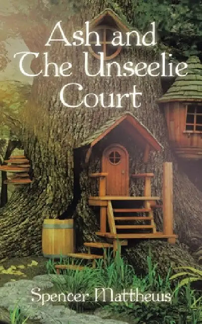 Ash and the Unseelie Court by Spencer Matthews