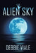 Alien Sky by Debbie Viale