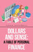 Dollars and Sense: a Fable of Personal Finance by Vinnie Venturella