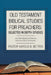 Old Testament Biblical Studies for Preachers: Selected in Depth Studies: 2Nd Edition Merging Old Testament History and Biblical Hermeneutics by Pastor Harold B. Betton