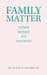 Family Matter: Father Mother Son Daughter by Sr. Edwards Gilbert H.