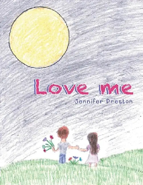 Love Me by Jennifer Preston