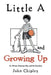 Little a and Growing Up: An African American Boy and His Grandma by John Chipley