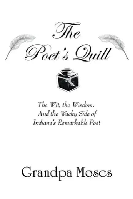 The Poets' Quill by Grandpa Moses