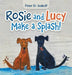 Rosie and Lucy Make a Splash! by Peter D. Isakoff