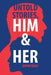 Untold Stories, Him & Her by Wayne Dean