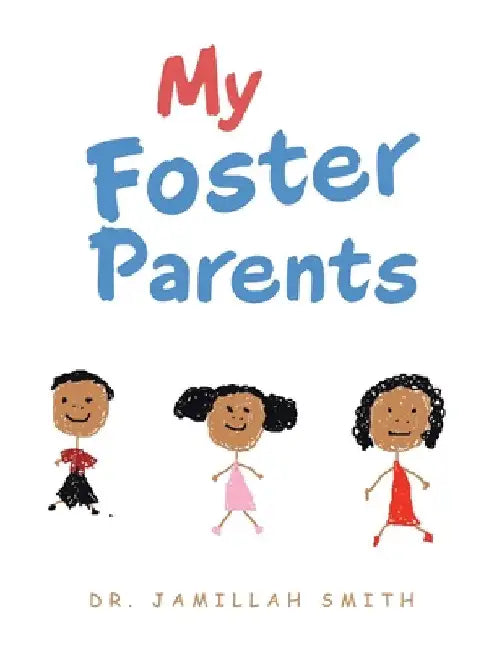 My Foster Parents by Jamillah Smith