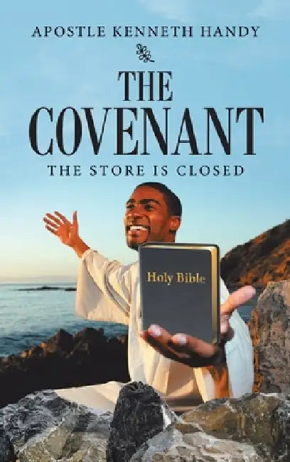The Covenant: The Store Is Closed by Apostle Kenneth Handy