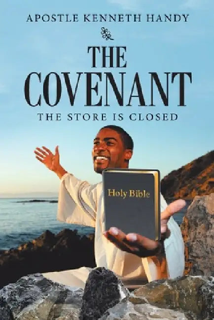 The Covenant: The Store Is Closed by Apostle Kenneth Handy