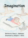 Imagination by Clancy L. Mullenaux