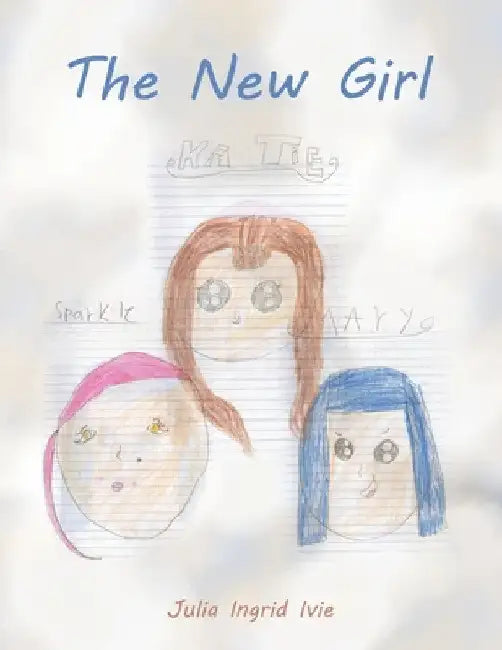 The New Girl by Julia Ingrid Ivie