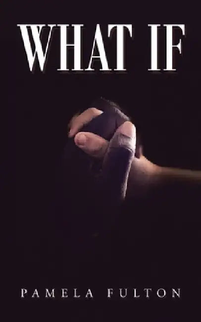 What If by Pamela Fulton