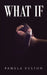 What If by Pamela Fulton