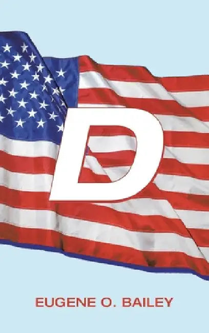 D by Eugene O. Bailey