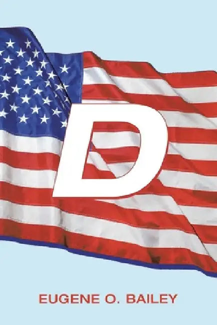 D by Eugene O. Bailey