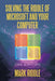 Solving the Riddle of Microsoft and Your Computer: 2Nd Edition by Mark Riddle