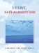 I Exist, Says Almighty God by Barbara Ann Mary Mack