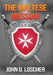 The Maltese Messiah by John D. Loscher