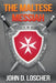 The Maltese Messiah by John D. Loscher