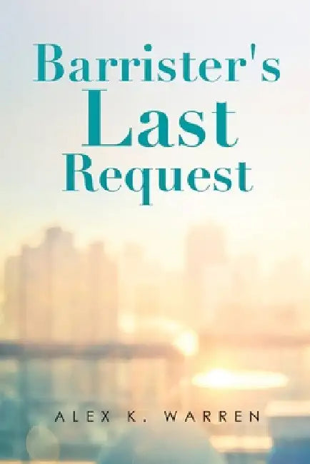 Barrister's Last Request by Alex K. Warren