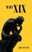 Why Xix by John Weyland