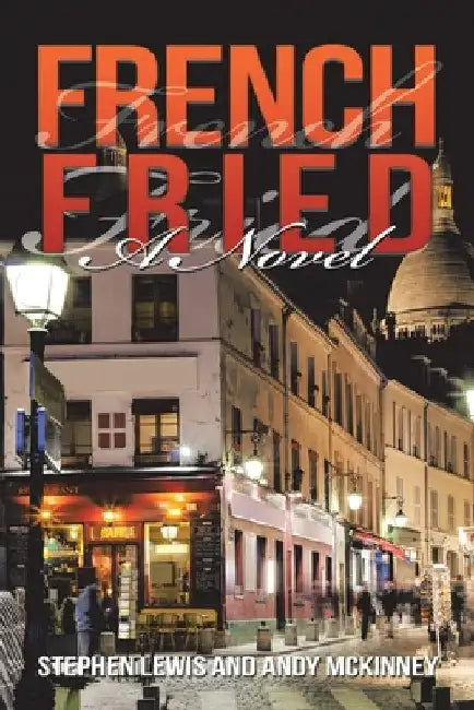 French Fried by Stephen Lewis