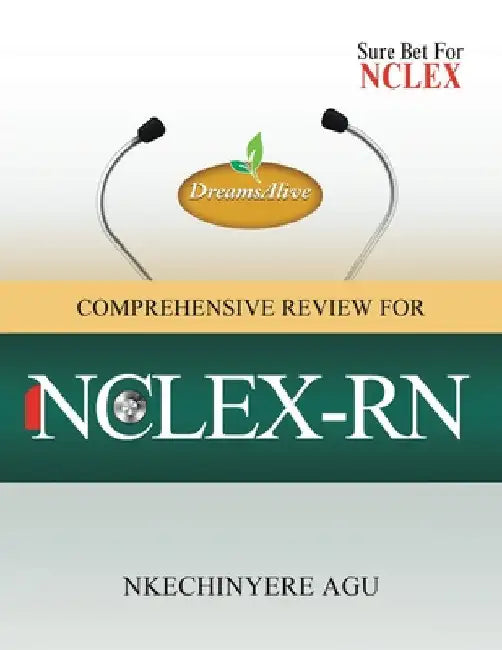 Dreamsalive Comprehensive Review for Nclex-Rn by Nkechinyere Agu