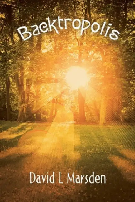 Backtropolis by David L. Marsden