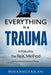 Everything Is a Trauma: Introducing the Reik Method (c) Volume 1 by Mohammed Kilani