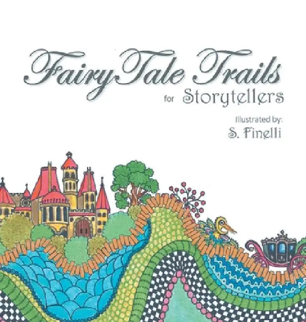 Fairy Tale Trails by S. Finelli