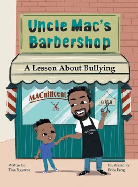 Uncle Mac's Barbershop: Lesson About Bullying by Tina Figueroa