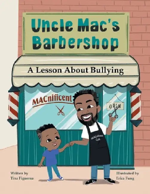 Uncle Mac's Barbershop: Lesson About Bullying by Tina Figueroa
