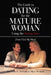 The Guide to Dating for the Mature Woman Using the Dating Sites: (How I Got My Man) by Ferris E. Merhish