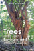 Trees and the Environment: Another Perspective by Michael Graham Msc