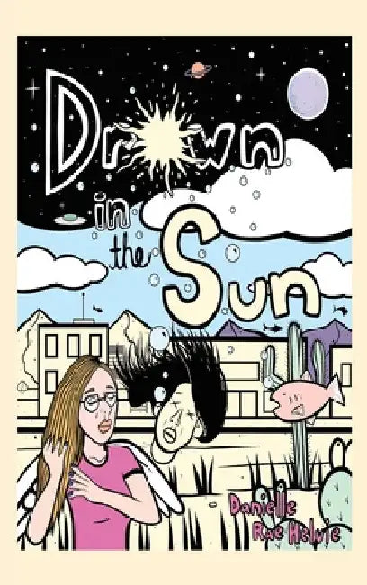 Drown in the Sun by Danielle Rae Helvie
