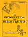 An Introduction to Bible Truths by II Weaver M. DIV Cmsw Thomas A.