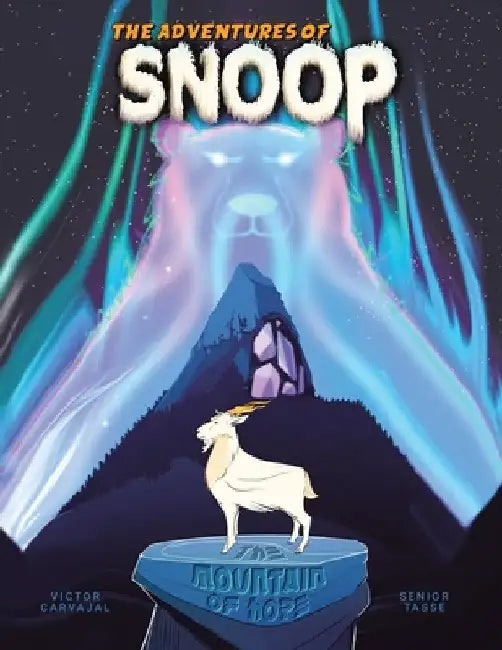 The Mountain of Hope: The Adventures of Snoop the Savant Goat by Senior Tasse