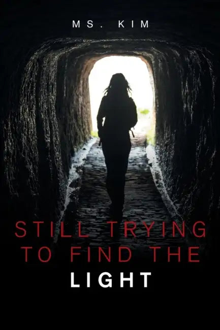 Still Trying to Find the Light by MS Kim