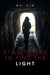Still Trying to Find the Light by MS Kim