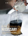 By Any Beans Necessary: Cheap Hacks for Fancy Coffee at Home by Erica Penner