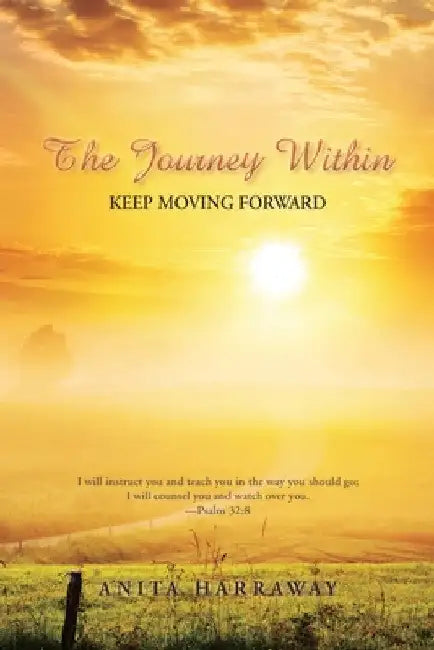 The Journey Within: Keep Moving Forward by Anita Harraway