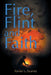 Fire, Flint and Faith by Xavier L. Suarez