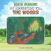 Let's Imagine an Adventure To... the Woods by E. Sissy Crawford