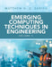 Emerging Computing Techniques in Engineering by Matthew N. O. Sadiku