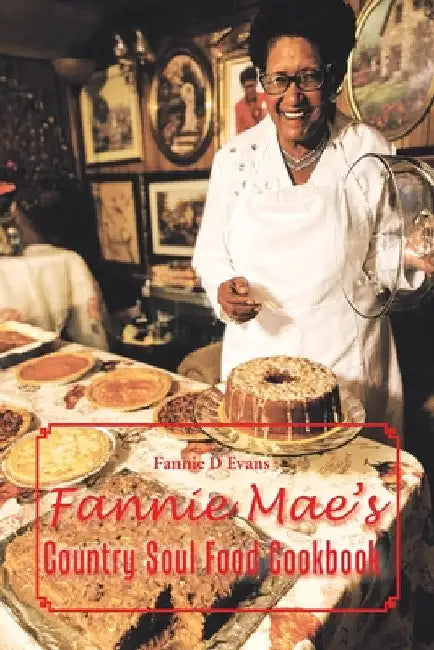 Fannie Mae's Country Soul Food Cookbook by Fannie D. Evans