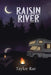 Raisin River by Taylor Rae